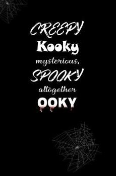 Paperback Creepy, Kooky, Mysterious, Spooky, Altogether Ooky: Blank Journal and Broadway Musical Quote Book