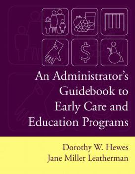 Paperback An Administrator's Guidebook To Early Care And Education Programs Book