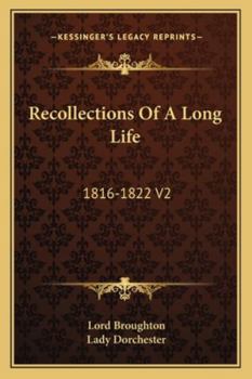 Paperback Recollections Of A Long Life: 1816-1822 V2 Book