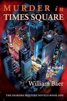 Paperback Murder in Times Square: A Novel (A Deirdre Mystery, Book One) Book