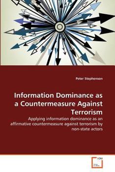 Paperback Information Dominance as a Countermeasure Against Terrorism Book