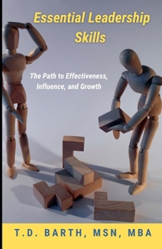 Paperback Essentials Leadership Skills: The Path to Effectiveness, Influence, and Growth Book