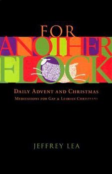 Paperback For Another Flock: Daily Advent and Christmas Meditations for Gay and Lesbian Christians Book