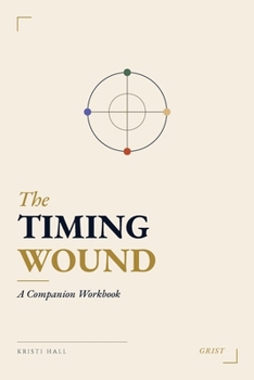 Paperback The Timing Wound Workbook Book