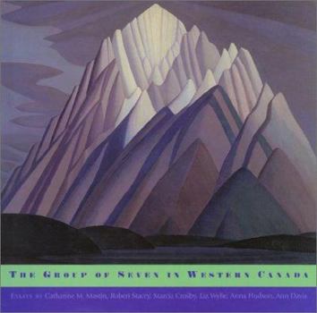 Hardcover The Group of Seven in Western Canada Book