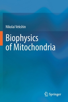Paperback Biophysics of Mitochondria Book