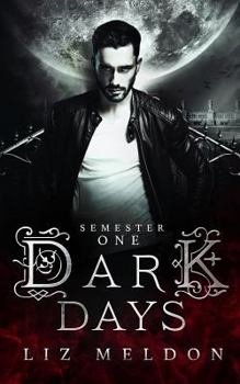 Paperback Dark Days: Semester 1 Book