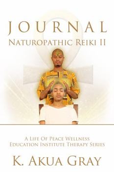 Paperback Naturopathic Reiki II The Essentials of Therapy Journal Book