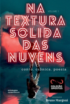 Paperback Na Textura Sólida Das Nuvens (coleção Opostos) Volume 1 [Portuguese] Book