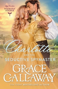 Paperback Charlotte and the Seductive Spymaster: A Steamy Enemies to Lovers Victorian Romance Book