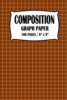 Paperback Composition Graph Paper Notebook: Brown Cover 100 pages 6 x 9 inch Book