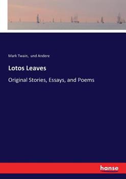 Paperback Lotos Leaves: Original Stories, Essays, and Poems Book