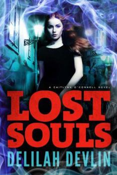Lost Souls - Book #2 of the Caitlyn O’Connell