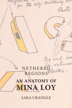 Hardcover Nethered Regions – An Anatomy of Mina Loy Book