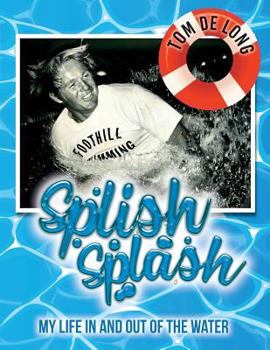 Paperback Splish Splash: My Life in and Out of the Water Book