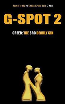 G-Spot 2: Greed: the 3rd Deadly Sin - Book #3 of the G-Spot 2: The Seven Deadly Sins