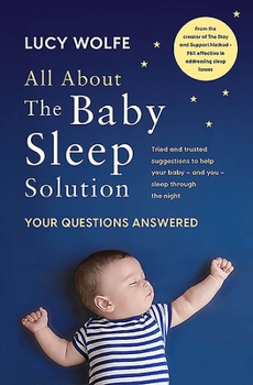Paperback All about the Baby Sleep Solution: Your Questions Answered Book