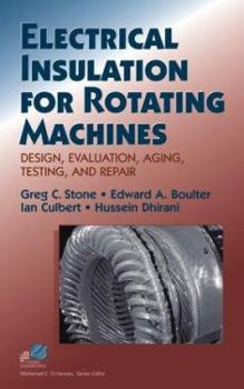 Hardcover Electrical Insulation for Rotating Machines: Design, Evaluation, Aging, Testing, and Repair Book