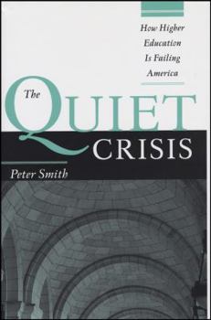 Hardcover The Quiet Crisis: How Higher Education Is Failing America Book