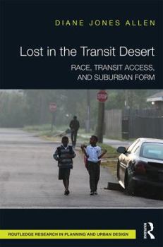Race, Transit Access, and Suburban Form: Lost in the Transit Desert