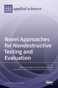 Hardcover Novel Approaches for Nondestructive Testing and Evaluation Book