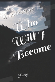 Paperback Who Will I Become: Becky Book