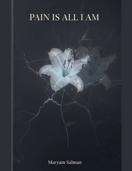 Paperback Pain Is All I Am Book