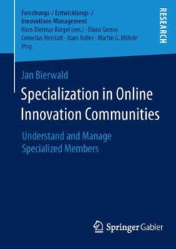 Paperback Specialization in Online Innovation Communities: Understand and Manage Specialized Members Book
