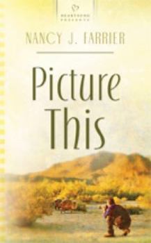 Picture This - Book #3 of the Painted Desert