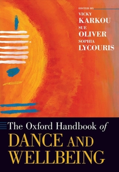 Paperback Oxford Handbook of Dance and Wellbeing Book