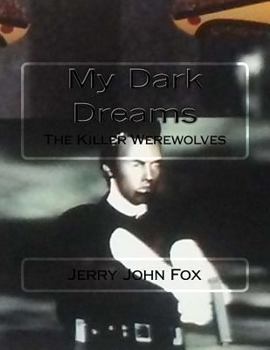 Paperback My Dark Dreams: The Killer Werewolves Book