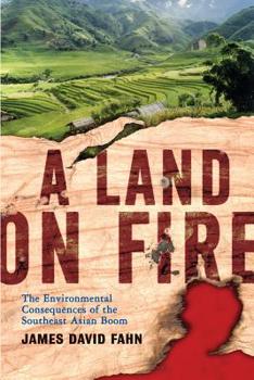 Paperback A Land on Fire: The Environmental Consequences of the Southeast Asian Boom Book