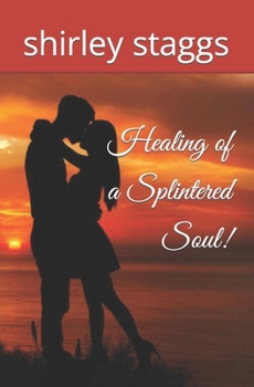 Paperback Healing of a Splintered Soul! Book