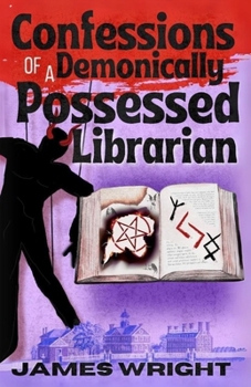 Paperback Confessions of a Demonically Possessed Librarian Book