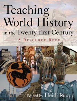 Hardcover Teaching World History in the Twenty-First Century: A Resource Book: A Resource Book