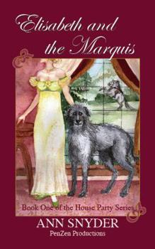 Paperback Elisabeth and the Marquis: Book One of the House Party Series Book