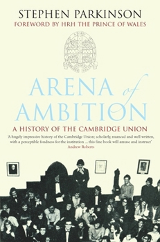 Hardcover Arena of Ambition: The History of the Cambridge Union Book