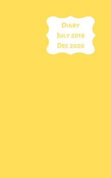 Diary July 2019 Dec 2020: 5x8 week to a page 18 month diary. Space for notes and to do list on each page. Perfect for teachers, students and small business owners. Bright yellow