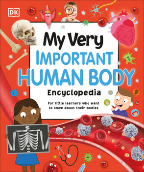 Hardcover My Very Important Human Body Encyclopedia: For Little Learners Who Want to Know about Their Bodies Book