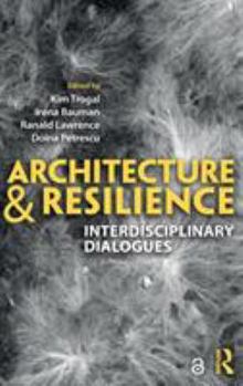 Hardcover Architecture and Resilience: Interdisciplinary Dialogues Book