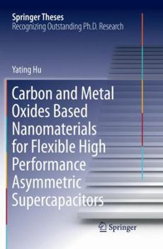 Paperback Carbon and Metal Oxides Based Nanomaterials for Flexible High Performance Asymmetric Supercapacitors Book