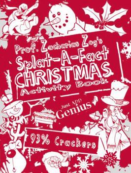 Paperback Prof. Zacharias Zog's Splat-A-Fact Christmas Activity Book