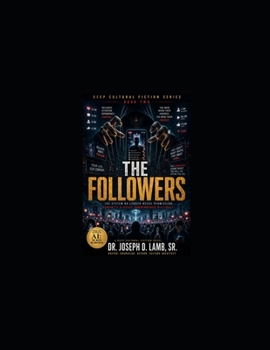 THE FOLLOWERS: How Humanity Traded Freedom for Comfort (Deep Cultural Fiction Series)