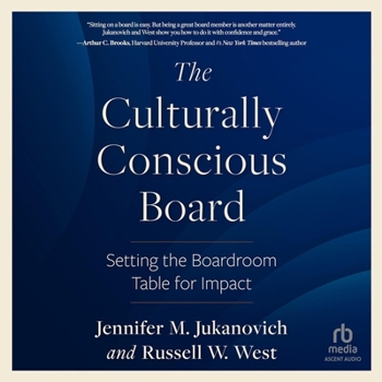 The Culturally Conscious Board: Setting the Boardroom Table for Impact
