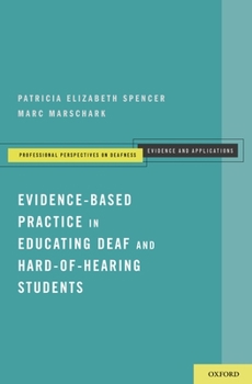 Paperback Evidence-Based Practice in Educating Deaf and Hard-Of-Hearing Students Book