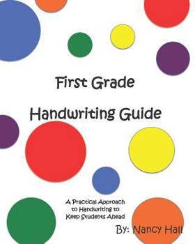 Paperback First Grade Handwriting Guide (a Practical Approach to Handwriting to Keeps Students Ahead) Book