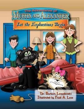 Paperback The Adventures of Muffin and Alexander: Let the Explorations Begin Book