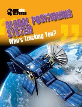 Global Positioning System: Who's Tracking You? - Book  of the Ask the Experts