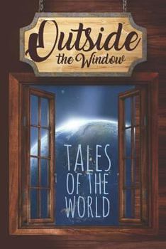 Paperback Outside the Window: Tales of the World Book