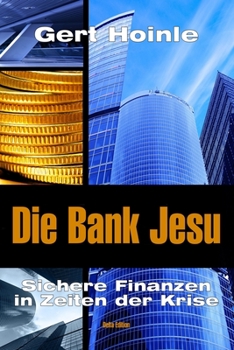 Paperback Die Bank Jesu - Sichere Finanzen in Zeiten der Krise [German] Book